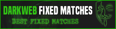 DARK WEB FIXED MATCHES