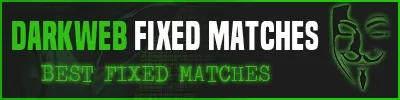 DARK WEB FIXED MATCHES