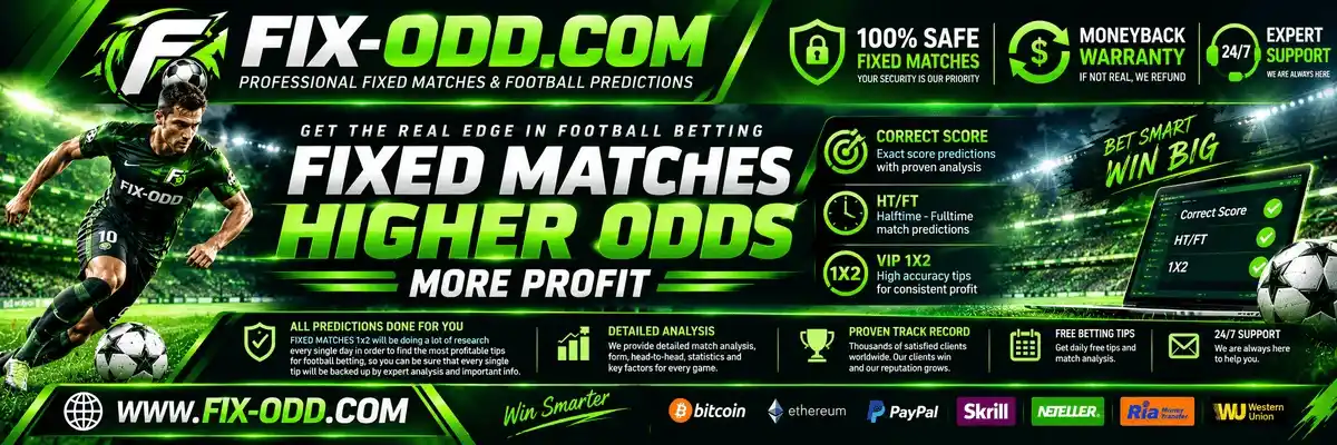 Bet Odd Fixed Matches | Correct Fixed Match Today